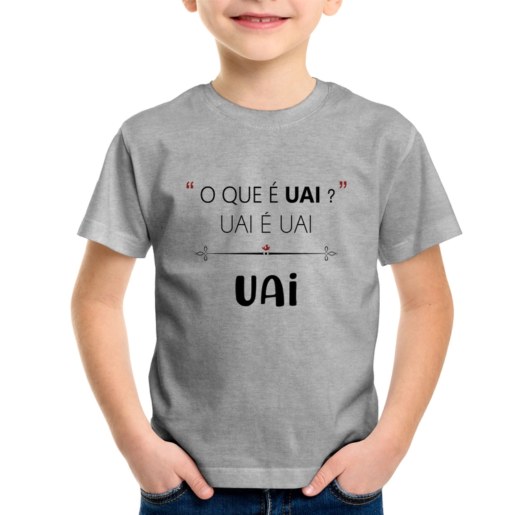 Camiseta Infantil Uai é uai, uai - Cinza