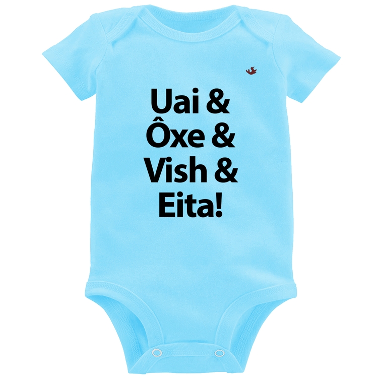 Body Bebê Uai & Ôxe & Vish & Eita! - Azul Bebê