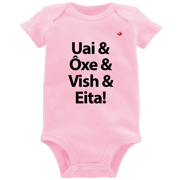 Body Bebê Uai & Ôxe & Vish & Eita! - Rosa Bebê