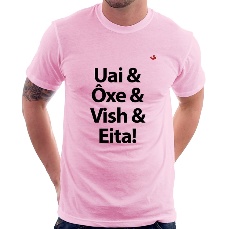 Camiseta Uai & Ôxe & Vish & Eita! - Rosa Bebê