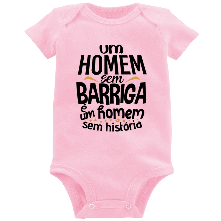 Body Bebê Um homem sem barriga é um homem sem história - Rosa Bebê
