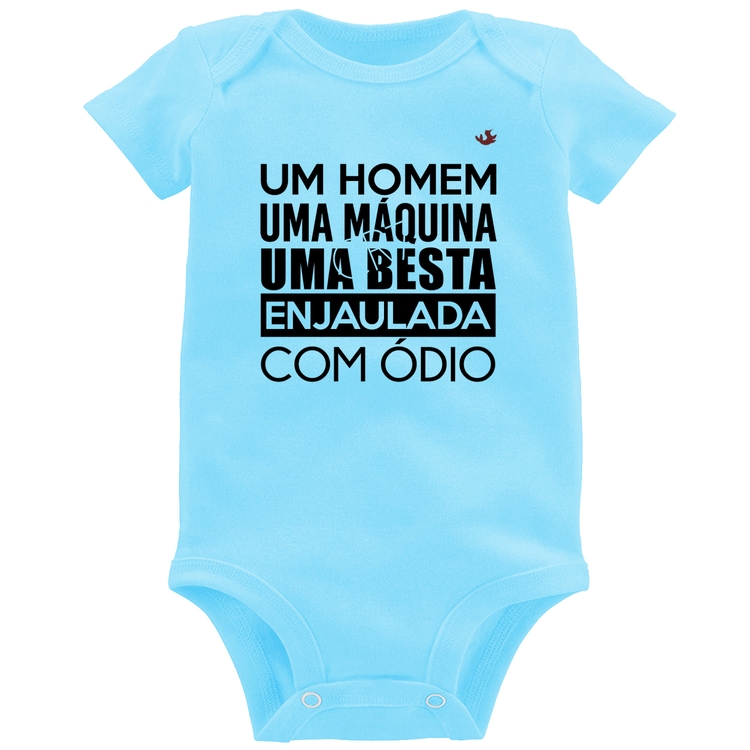 Body Bebê Um homem, uma máquina, uma besta enjaulada com ódio - Azul Bebê