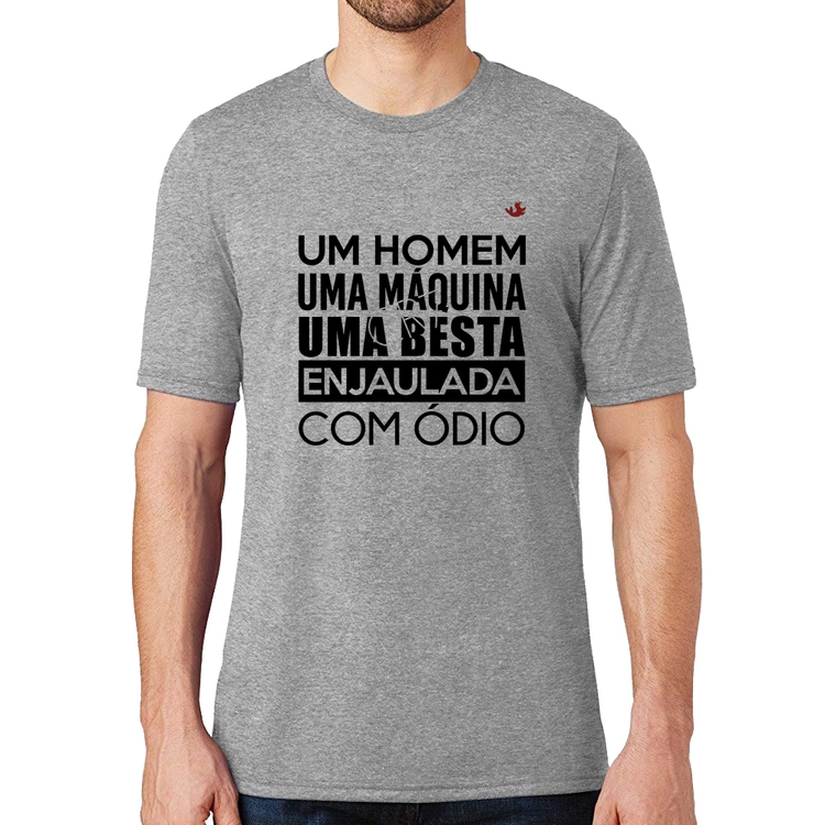 Camiseta Um homem, uma máquina, uma besta enjaulada com ódio - Cinza