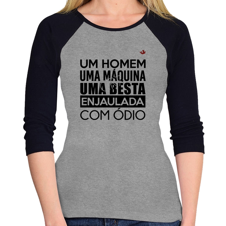 Baby Look Raglan Um homem, uma máquina, uma besta enjaulada com ódio Manga 3/4 - Cinza/Preto
