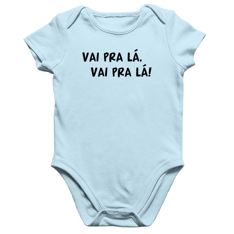 Body Bebê Algodão Vai pra lá, vai pra lá! - Azul Bebê