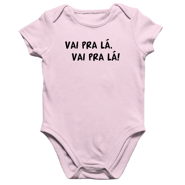 Body Bebê Algodão Vai pra lá, vai pra lá! - Rosa Bebê