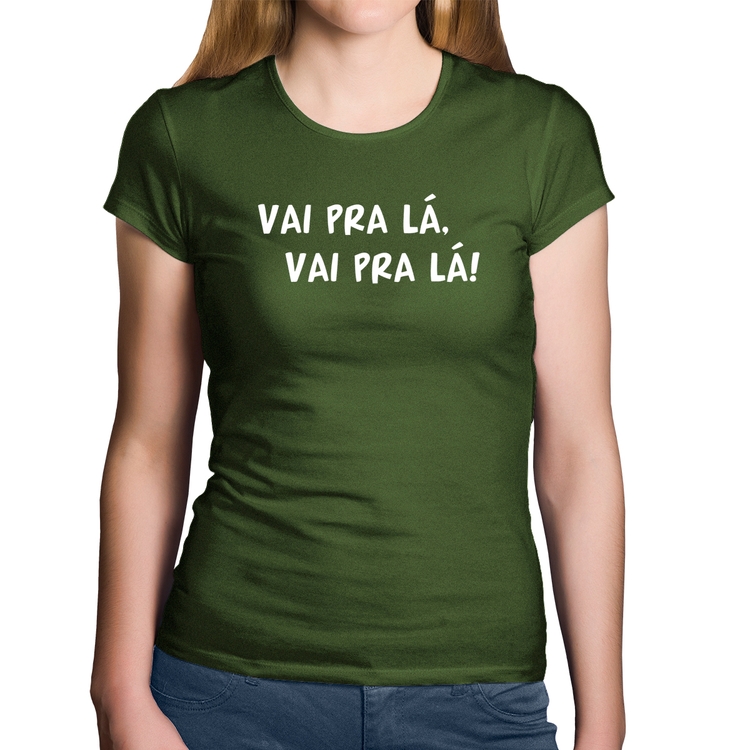 Baby Look Algodão Vai pra lá, vai pra lá! - Musgo