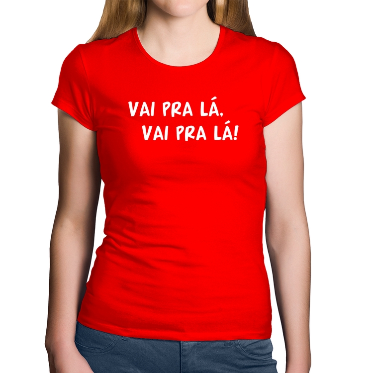 Baby Look Algodão Vai pra lá, vai pra lá! - Vermelha