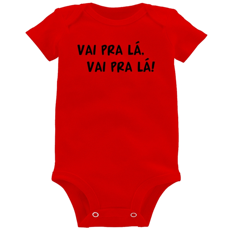 Body Bebê Vai pra lá, vai pra lá! - Vermelho