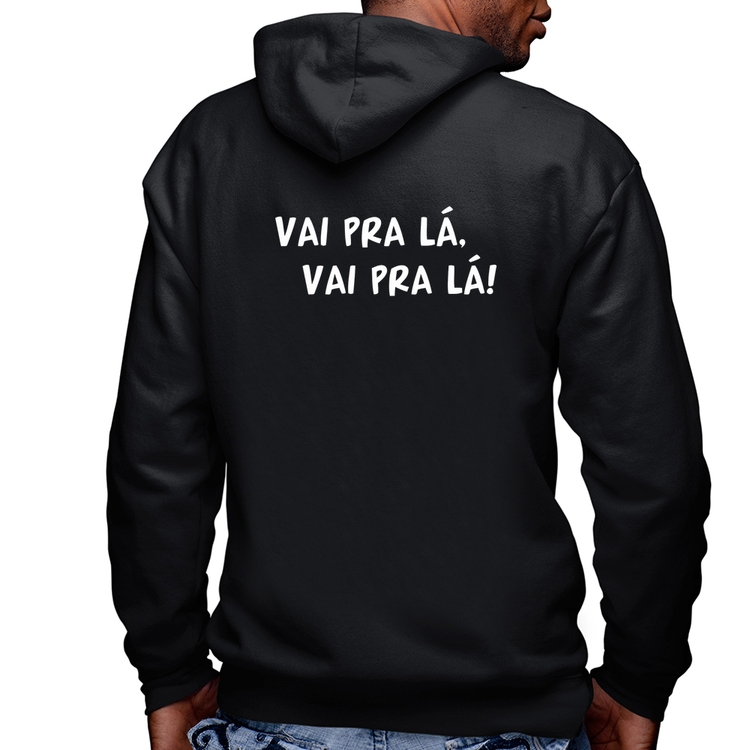 Blusa Moletom Vai pra lá, vai pra lá! Masculina com Capuz e Zíper