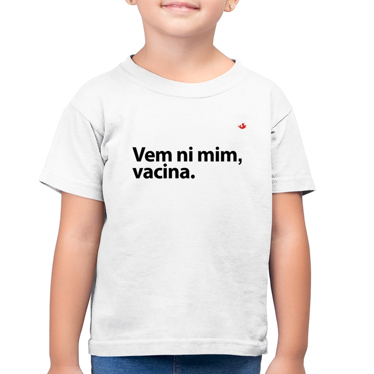 Camiseta Algodão Infantil Vem ni mim vacina - Branca