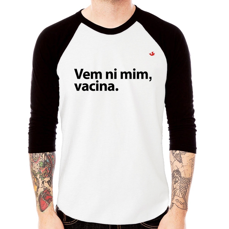 Camiseta Raglan Vem ni mim vacina Manga 3/4