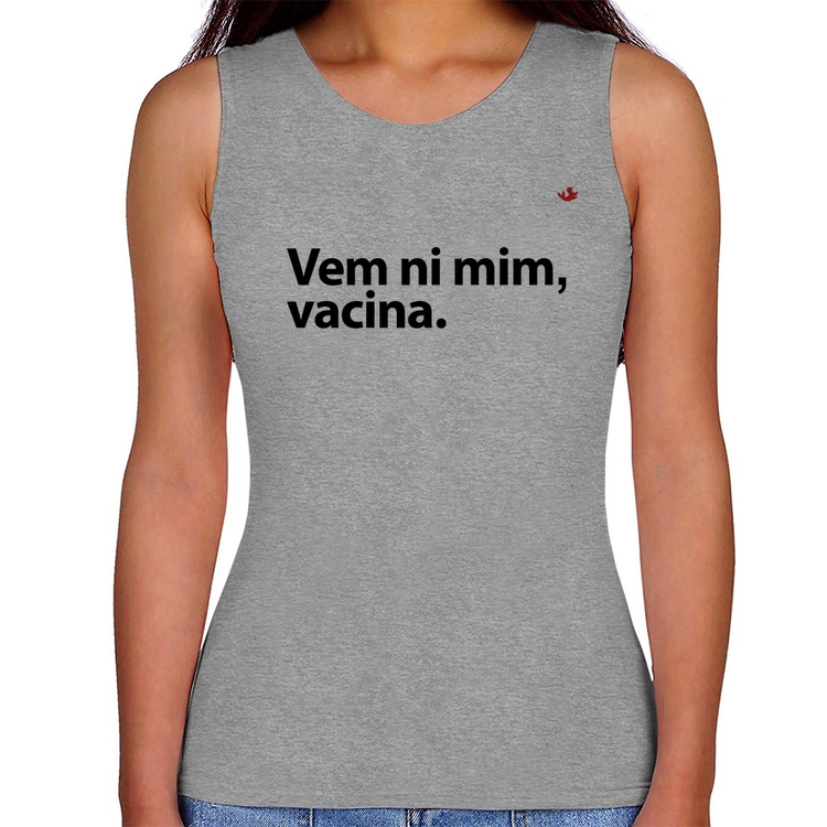 Regata Feminina Vem ni mim vacina - Cinza