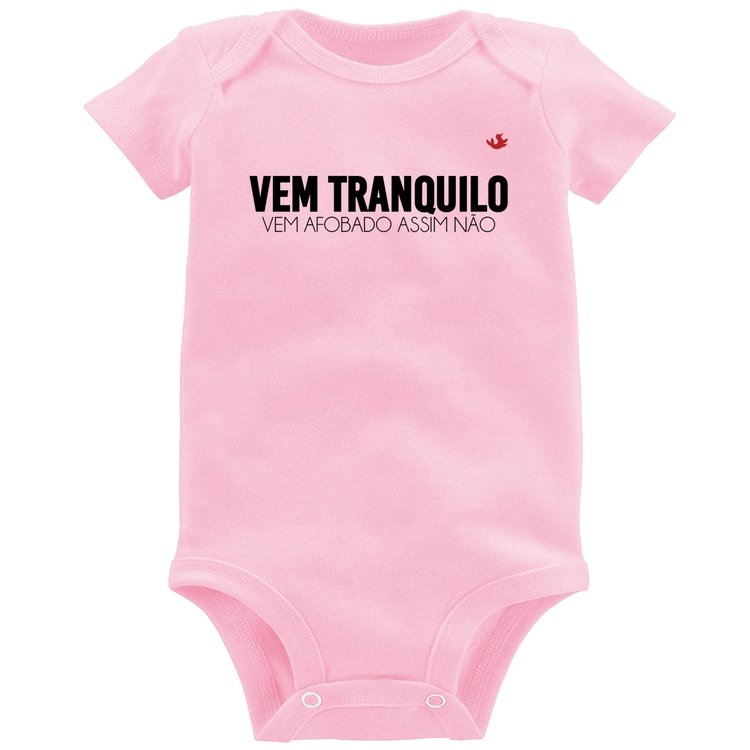 Body Bebê Vem tranquilo - Rosa Bebê