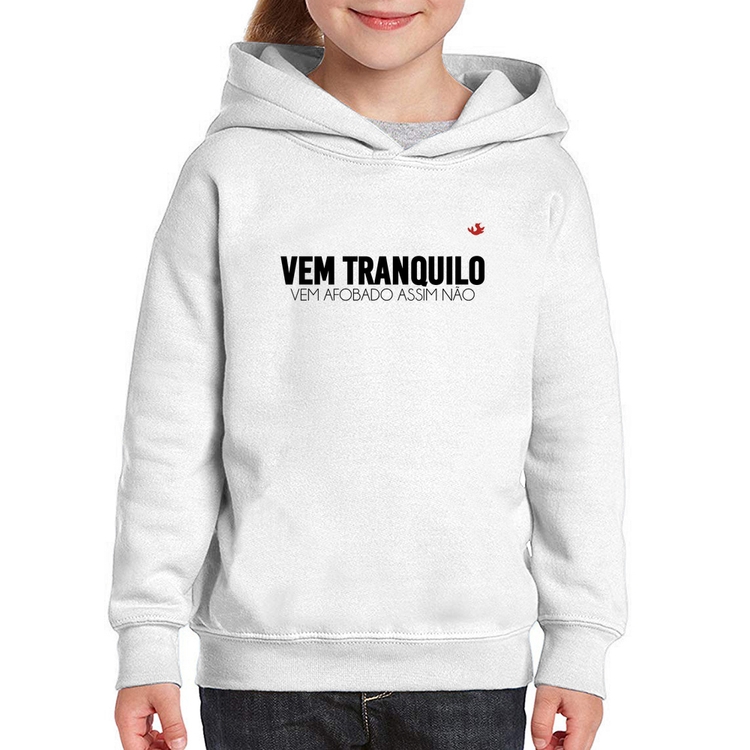 Moletom Infantil Vem tranquilo