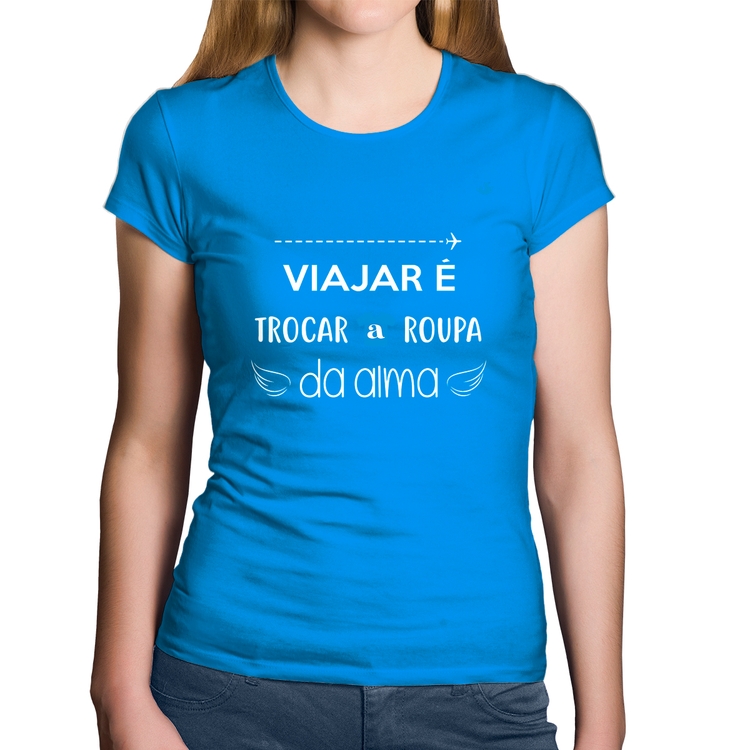 Baby Look Algodão Viajar é trocar a roupa da alma - Azul