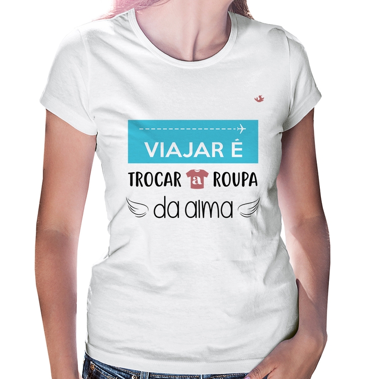 Baby Look Viajar é trocar a roupa da alma