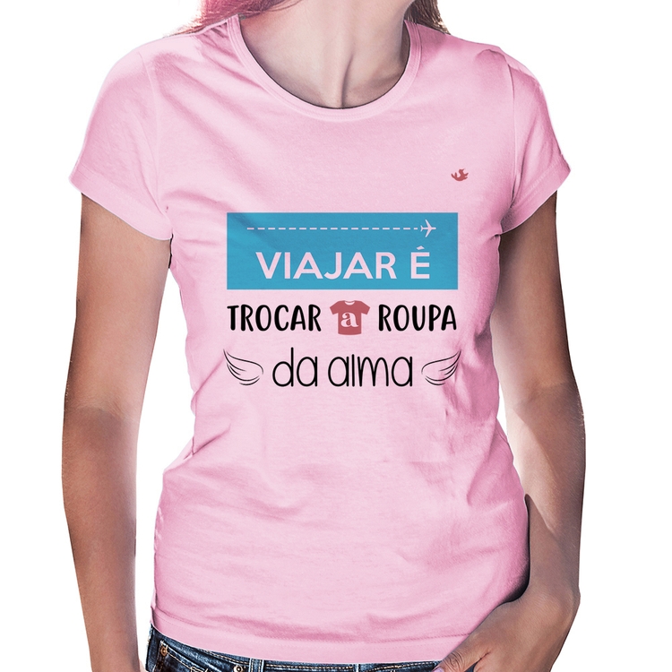 Baby Look Viajar é trocar a roupa da alma - Rosa Bebê