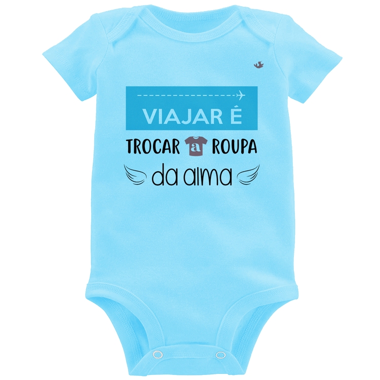 Body Bebê Viajar é trocar a roupa da alma - Azul Bebê