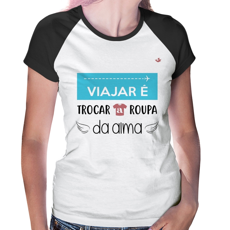 Baby Look Raglan Viajar é trocar a roupa da alma