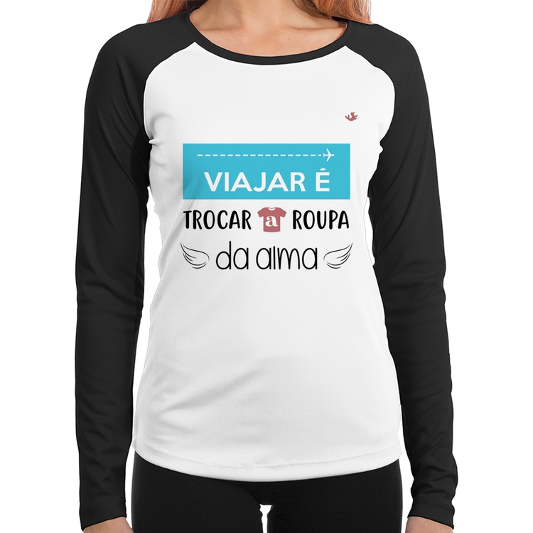 Baby Look Raglan Viajar é trocar a roupa da alma Manga Longa
