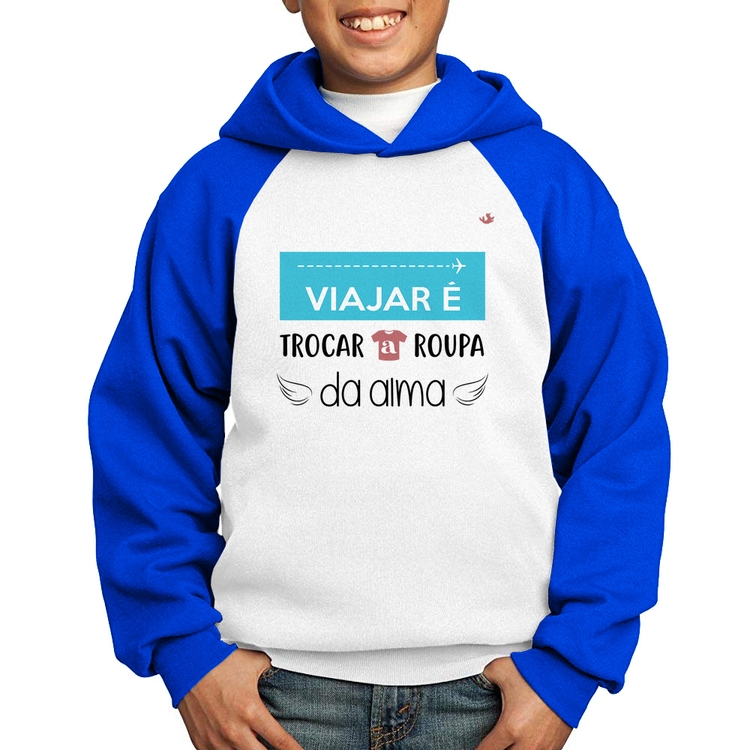 Moletom Infantil Viajar é trocar a roupa da alma - Branco/Azul