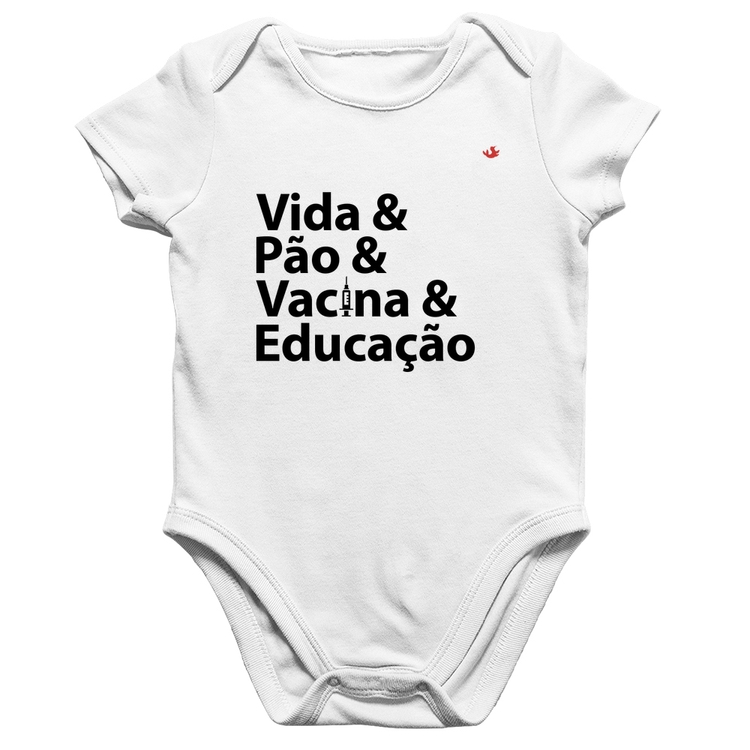 Body Bebê Algodão Vida, Pão, Vacina e Educação - Branco
