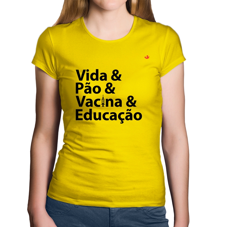 Baby Look Algodão Vida, Pão, Vacina e Educação - Amarela
