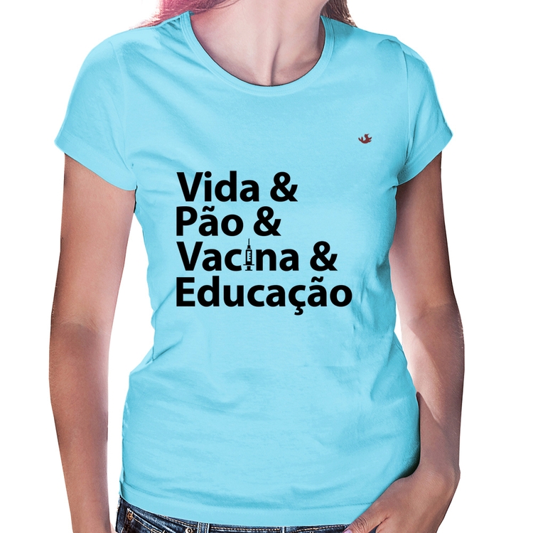 Baby Look Vida, Pão, Vacina e Educação - Azul Bebê