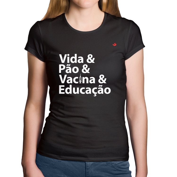 Baby Look Algodão Vida, Pão, Vacina e Educação