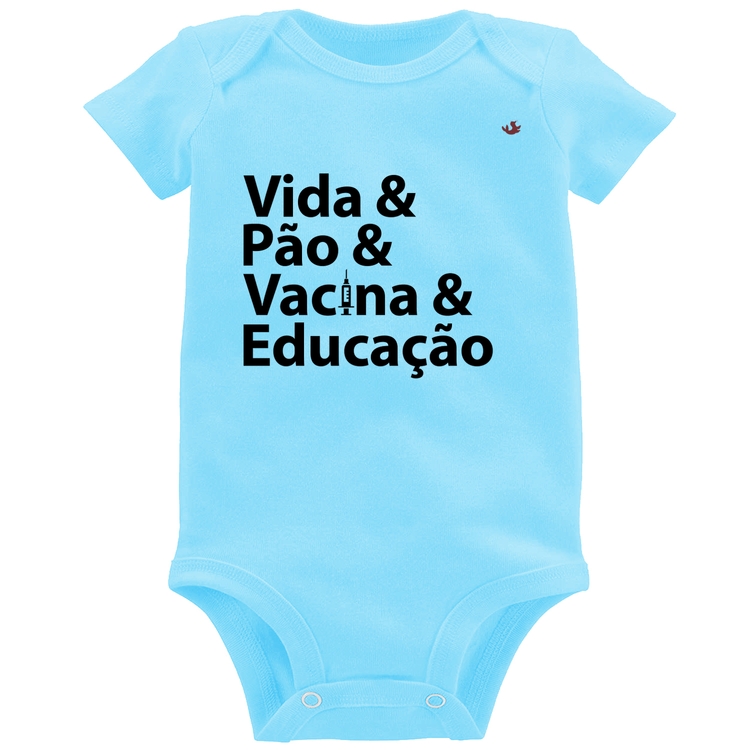 Body Bebê Vida, Pão, Vacina e Educação - Azul Bebê