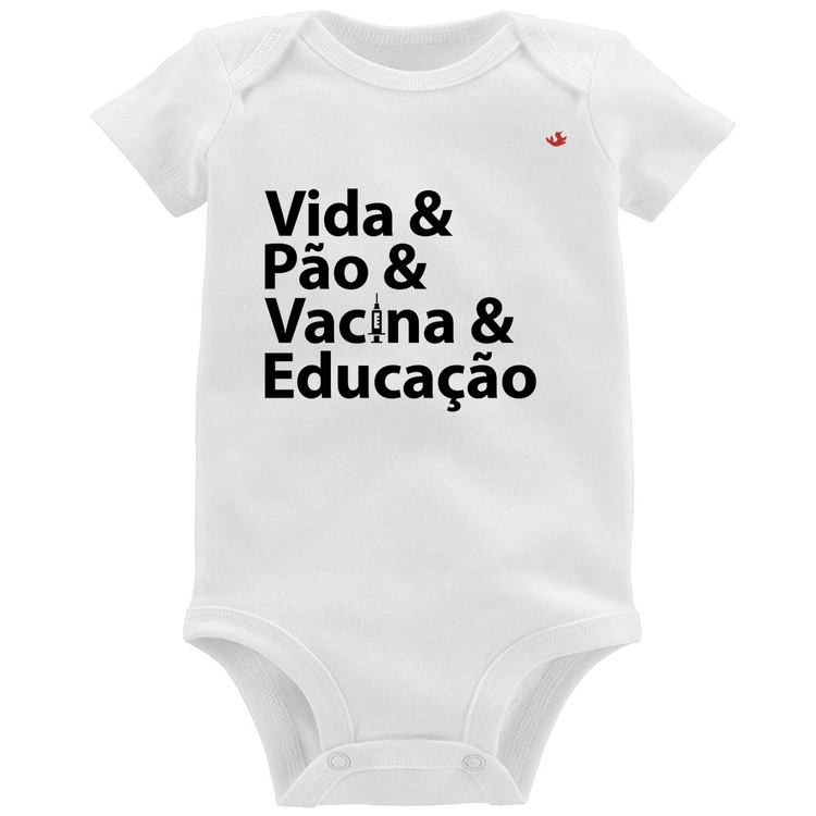 Body Bebê Vida, Pão, Vacina e Educação