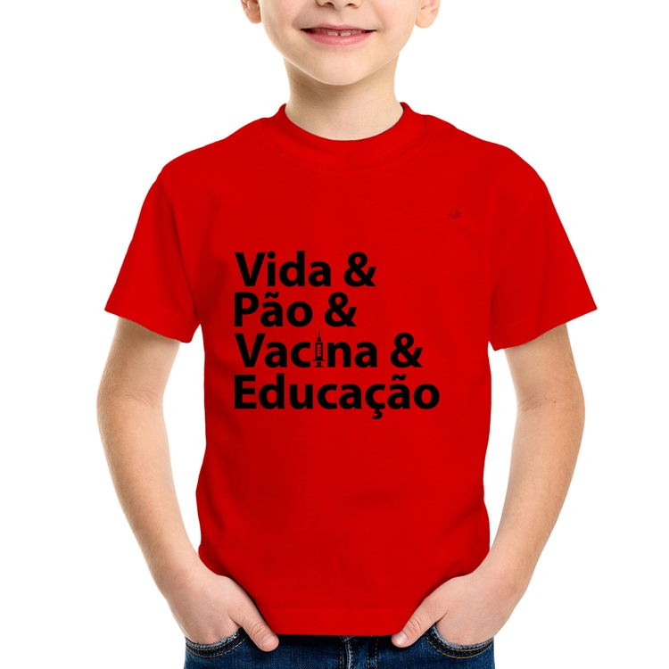 Camiseta Infantil Vida, Pão, Vacina e Educação - Vermelha