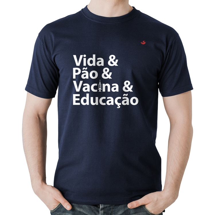 Camiseta Algodão Vida, Pão, Vacina e Educação - Marinho