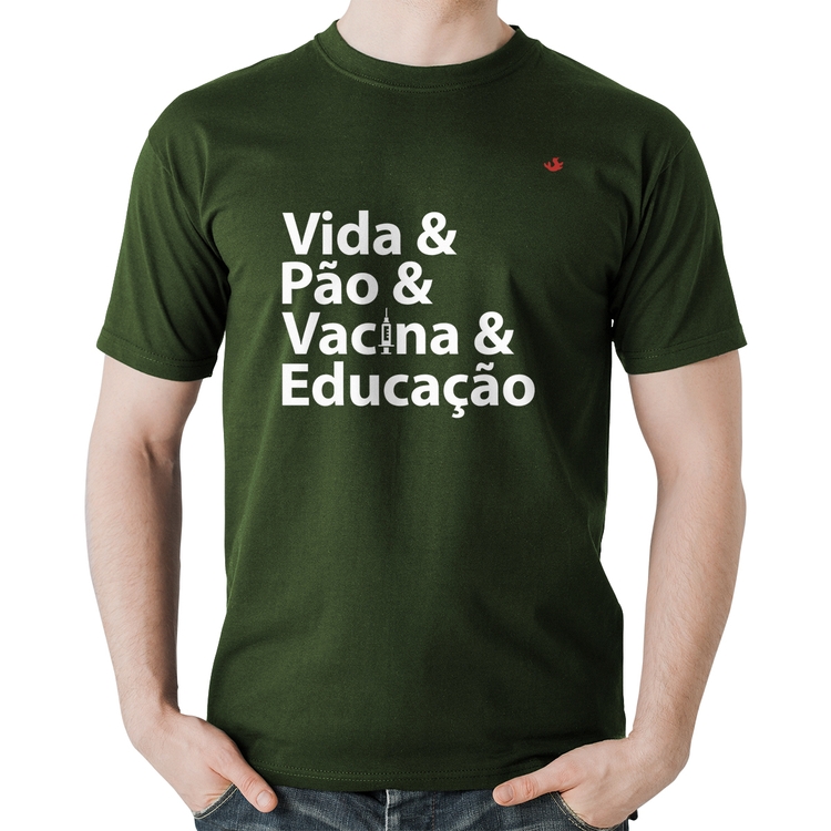 Camiseta Algodão Vida, Pão, Vacina e Educação - Musgo