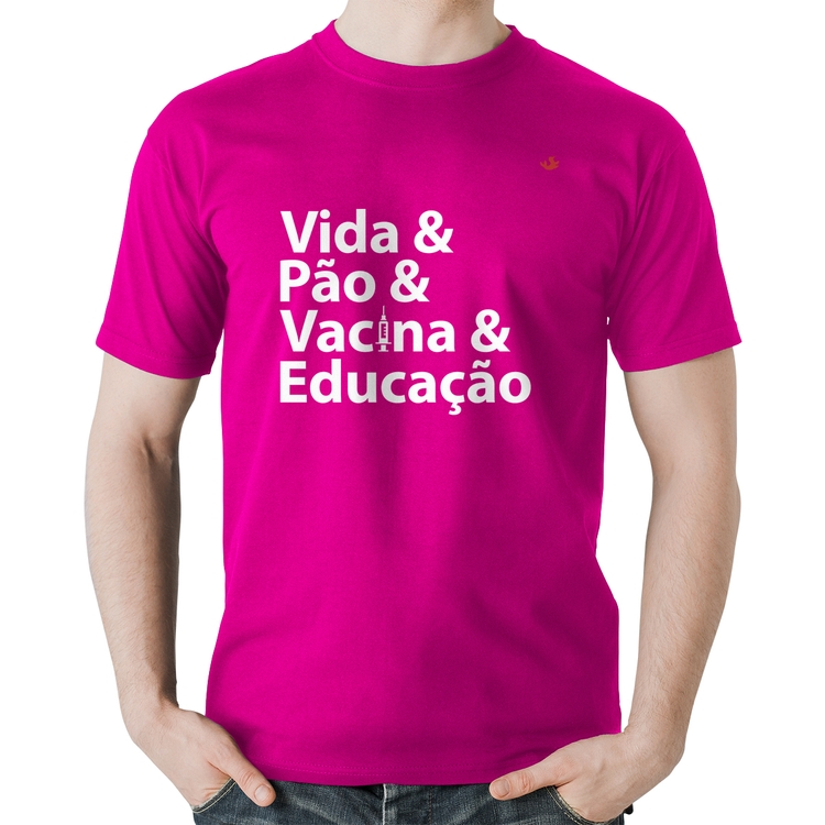 Camiseta Algodão Vida, Pão, Vacina e Educação - Rosa