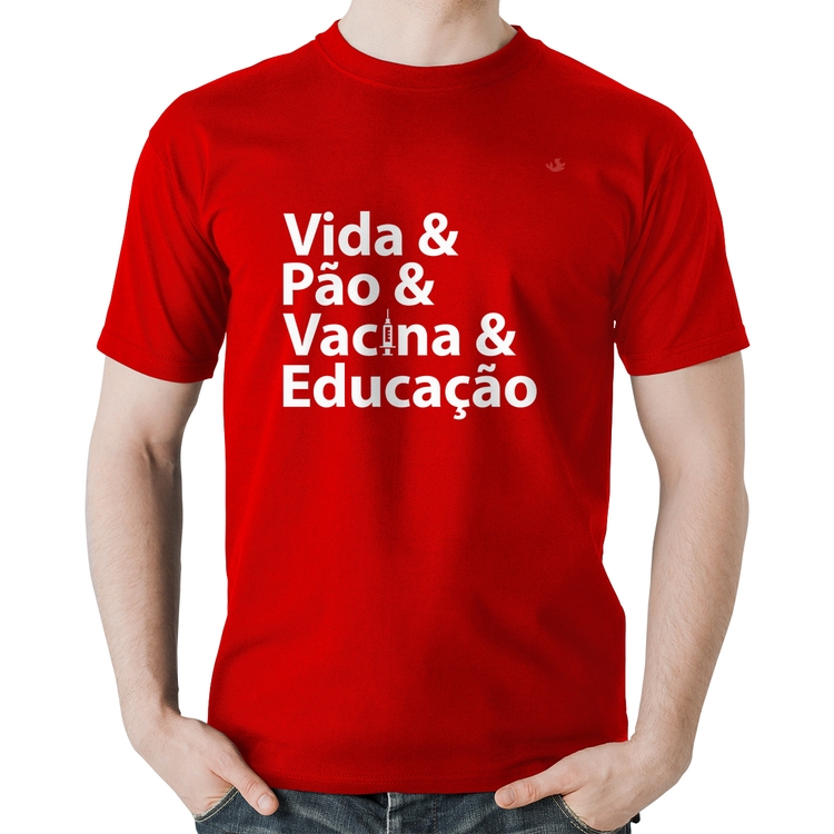 Camiseta Algodão Vida, Pão, Vacina e Educação - Vermelha