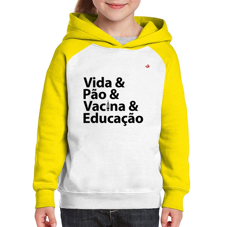 Moletom Infantil Vida, Pão, Vacina e Educação - Branco/Amarelo