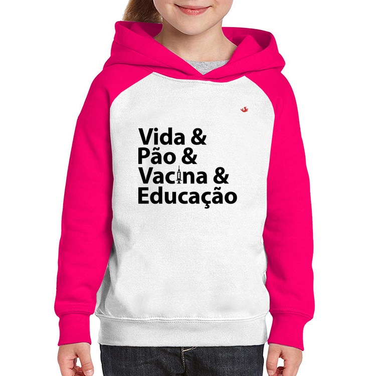 Moletom Infantil Vida, Pão, Vacina e Educação - Branco/Rosa