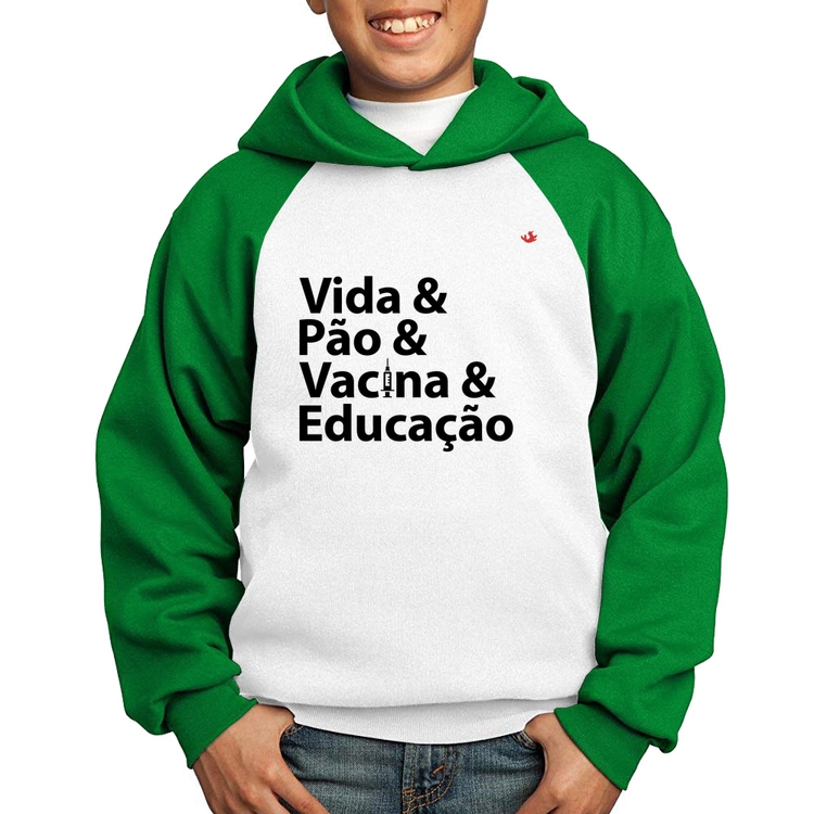 Moletom Infantil Vida, Pão, Vacina e Educação - Branco/Verde