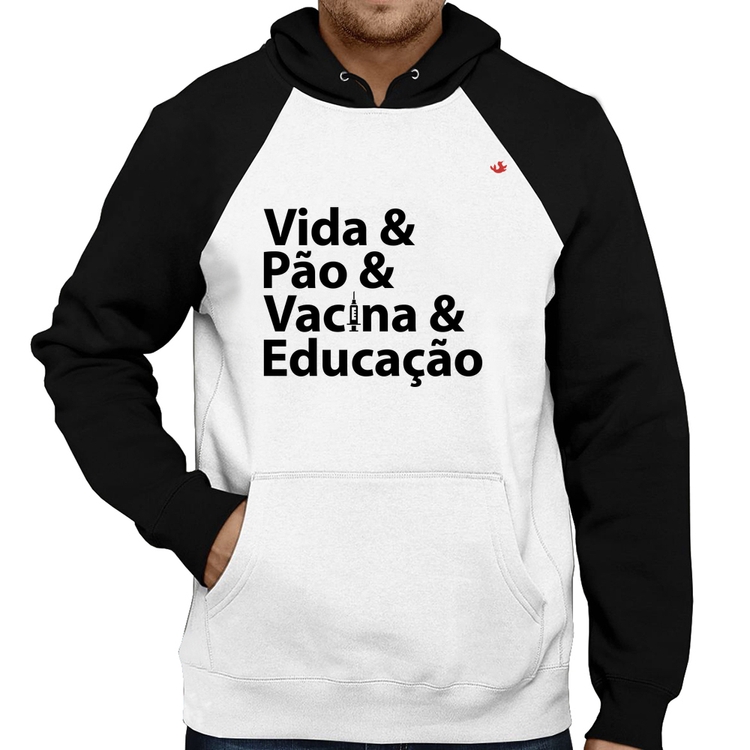 Moletom Vida, Pão, Vacina e Educação