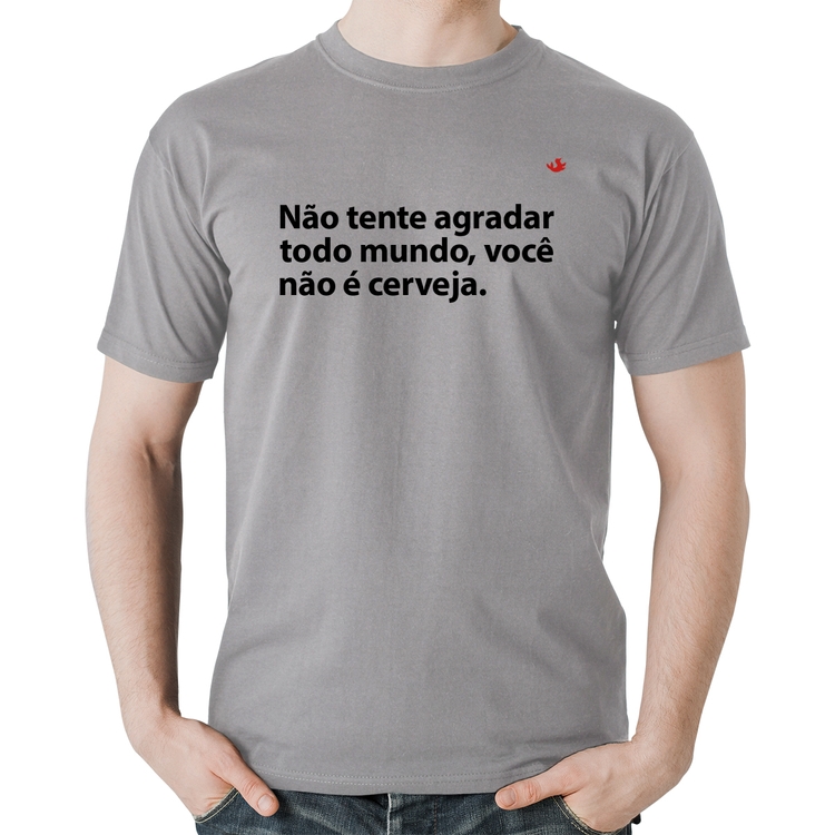 Camiseta Algodão Você não é cerveja - Cinza