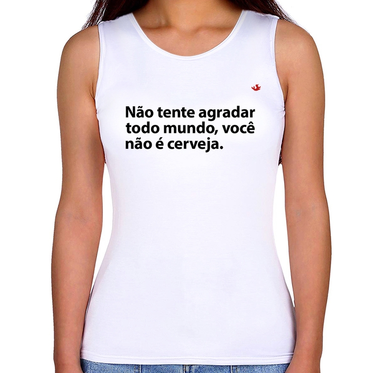 Regata Feminina Você não é cerveja