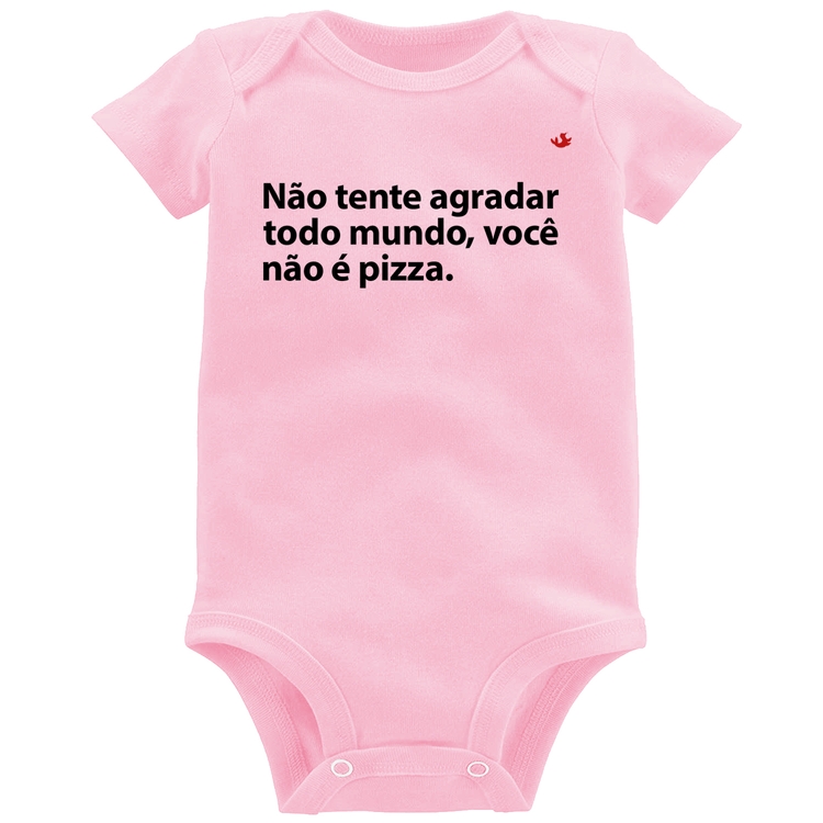 Body Bebê Você não é pizza - Rosa Bebê
