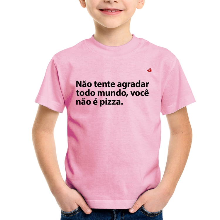 Camiseta Infantil Você não é pizza - Rosa Bebê