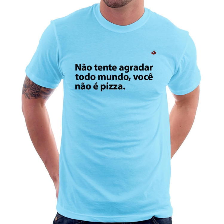 Camiseta Você não é pizza - Azul Bebê