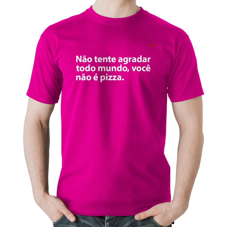 Camiseta Algodão Você não é pizza - Rosa