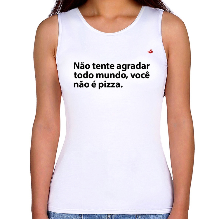 Regata Feminina Você não é pizza