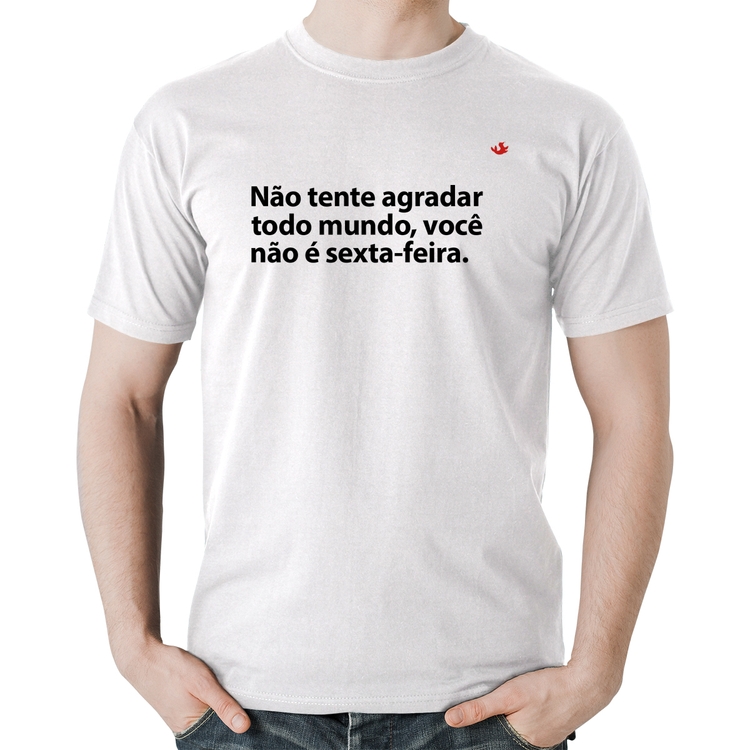 Camiseta Algodão Você não é sexta-feira - Branca