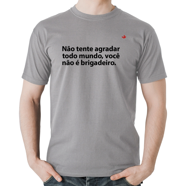 Camiseta Algodão Você não é brigadeiro - Cinza